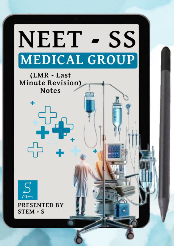 LMR (Last Minute Revision) Notes for NEET-SS Medical Group by STEM-S