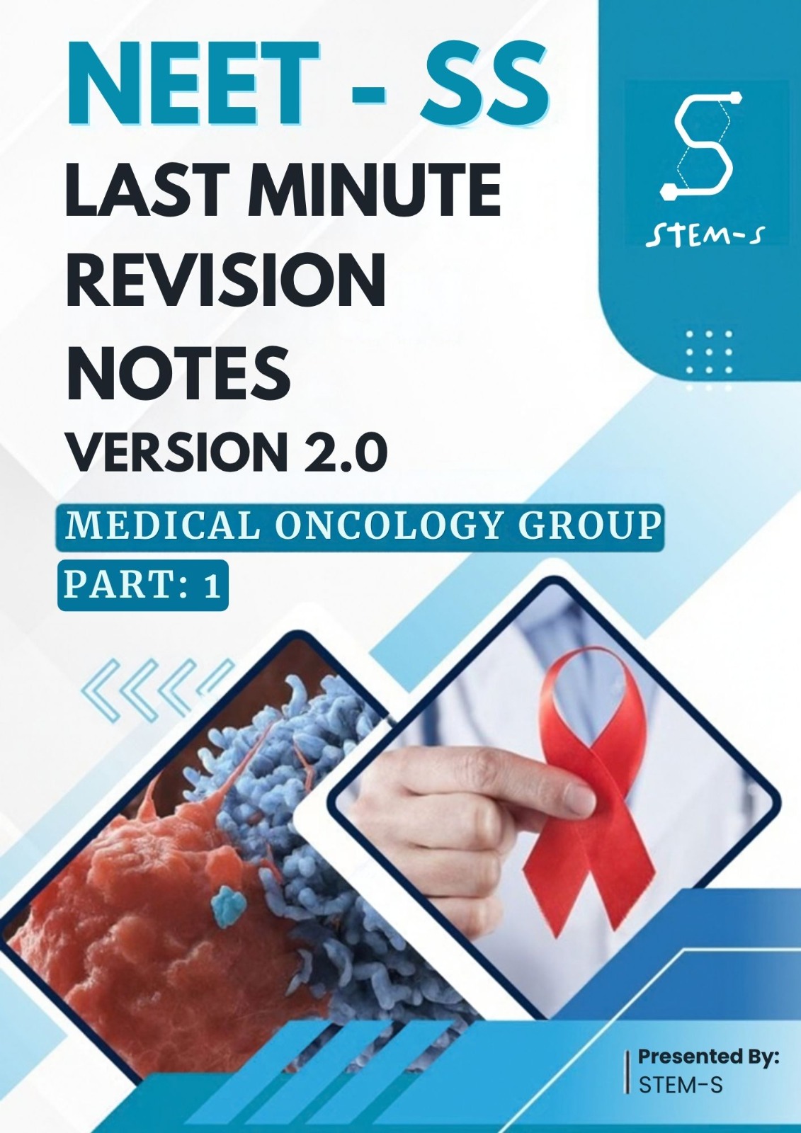 LMR (Last Minute Revision) Notes Version 2.0 for NEET-SS Medical Oncology Group by STEM-S
