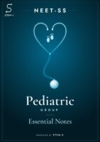 NEET-SS Pediatric Group Essential Notes