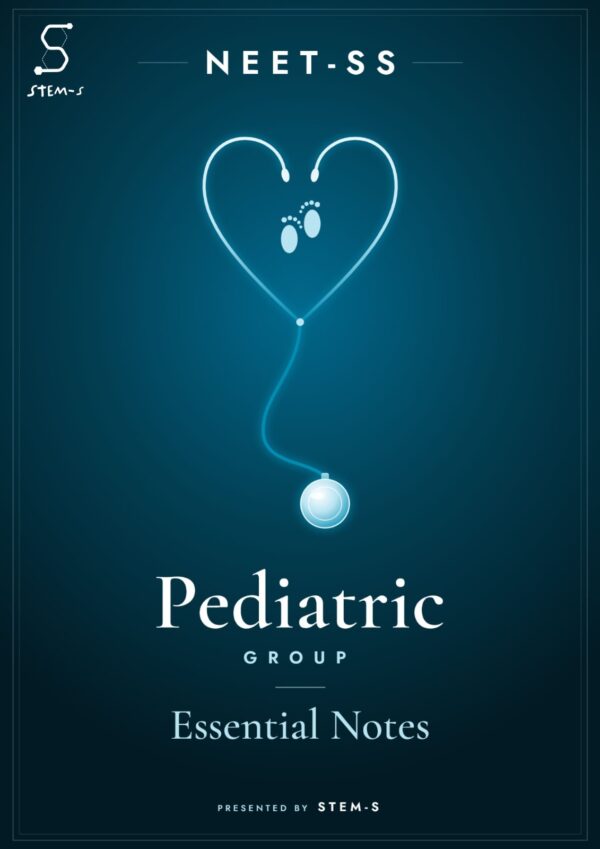 NEET-SS Pediatric Group Essential Notes